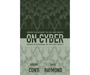 On Cyber: Towards an Operational Art for Cyber Conflict