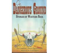 On Dangerous Ground: Stories of Western Noir