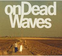 On Dead Waves - On Dead Waves