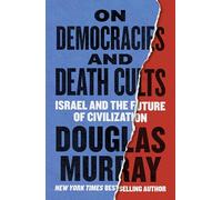 On Democracies and Death Cults: Israel and the Future of Civilization