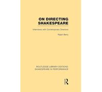 On Directing Shakespeare: Interviews with Contemporary Directors (Routledge Library Editions: Shakespeare in Performance)