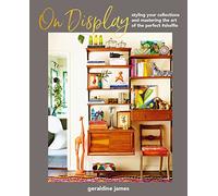 On Display: Styling your collections and mastering the art of the perfect #shelfie