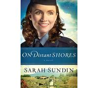 On Distant Shores: A Novel: 2 (Wings of the Nightingale)