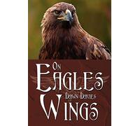ON EAGLES WINGS