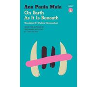 On Earth As It Is Beneath: Shortlisted for the International Booker Prize 2026