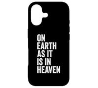 On Earth As It Is In Heaven Case for iPhone 17