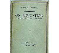 On Education: Especially in Early Childhood