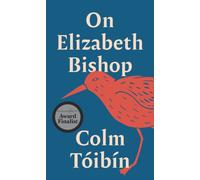 On Elizabeth Bishop