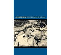 On Elizabeth Bishop