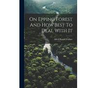 On Epping Forest And How Best To Deal With It