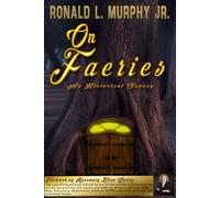 On Faeries: An Historical Survey (On ... Supernatural Series)