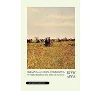 On Farms and Rural Communities: An Agricultural Ethic for the Future (Speaker's Corner)