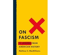 On Fascism: 12 Lessons From American History