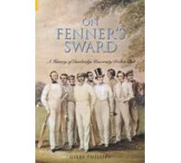 On Fenner's Sward: A History of Cambridge University Cricket Club