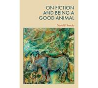 On Fiction and Being a Good Animal
