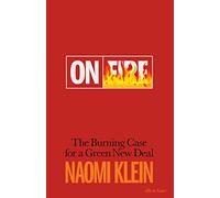 On Fire: The Burning Case for a Green New Deal