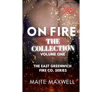 On Fire: The Collection - The East Greenwich Fire Co. Series (Volume One)