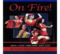 On Fire: The Hottest Bellydance DVD Ever!