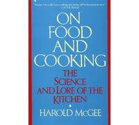 On Food and Cooking: The Science and Lore of the Kitchen
