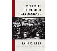 On Foot Through Clydesdale