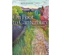 On Foot to Canterbury: A Son's Pilgrimage (Wayfarer)