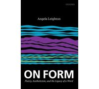 On Form: Poetry, Aestheticism, and the Legacy of a Word