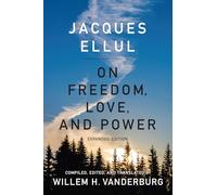 On Freedom, Love, and Power: Expanded Edition