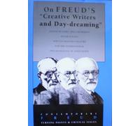 On Freud's Creative Writers and Day-Dreaming (Contemporary Freud)