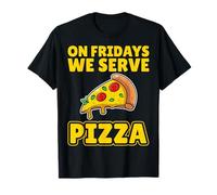 On Fridays We Serve Pizza Lunch Lady School Cafeteria Worker T-Shirt