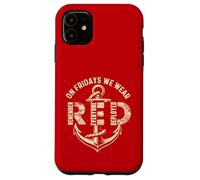 On Fridays We Wear Red Remember Everyone Deployed Case for iPhone 11
