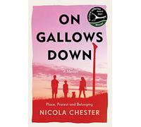 On Gallows Down: Place, Protest and Belonging (Shortlisted for the Wainwright Prize 2022 for Nature Writing - Highly Commended)