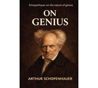 On Genius: An Annotated Essay on Intellect, Creativity, and Solitude