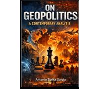 On geopolitics: A contemporary analysis