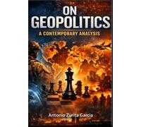 On geopolitics: A contemporary analysis