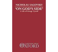 'On God's Side': A Life of George Tyrrell