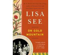 On Gold Mountain: The One-Hundred-Year Odyssey of My Chinese-American Family