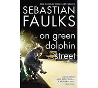 On Green Dolphin Street by Faulks, Sebastian Published by Vintage (2002)