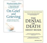 On Grief and Grieving, The Denial of Death 2 Books Collection Set