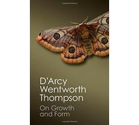 On Growth and Form (Canto Classics) Abridged edition by Thompson, D'Arcy Wentworth (2014) Paperback