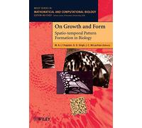 On Growth and Form: Spatio-temporal Pattern Formation in Biology