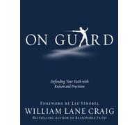 On Guard: Defending Your Faith with Reason and Precision by Craig, William Lane (April 28, 2010) Paperback