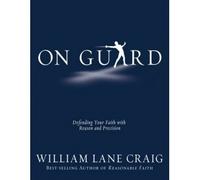 { On Guard: Defending Your Faith with Reason and Precision Paperback } Craig, William Lane ( Author ) Mar-01-2010 Paperback