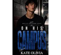 On His Campus: A Second Chance College Hockey Romance (Boys of Hawthorne House)
