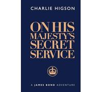 On His Majesty's Secret Service: (James Bond 007)