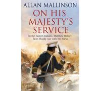 On His Majesty's Service: (The Matthew Hervey Adventures: 11): A tense,...