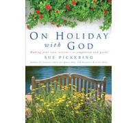 On Holiday with God: Making Your Own Retreat - A Companion and Guide