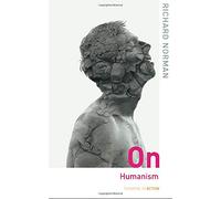 On Humanism (Thinking in Action)