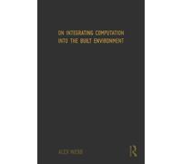 On Integrating Computation into the Built Environment