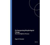 On Interpreting Morphological Change: The Greek Reflexive Pronoun