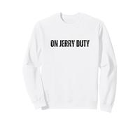 On Jerry Duty Skis Funny Skiing Joke Mountain Humor Team Sweatshirt